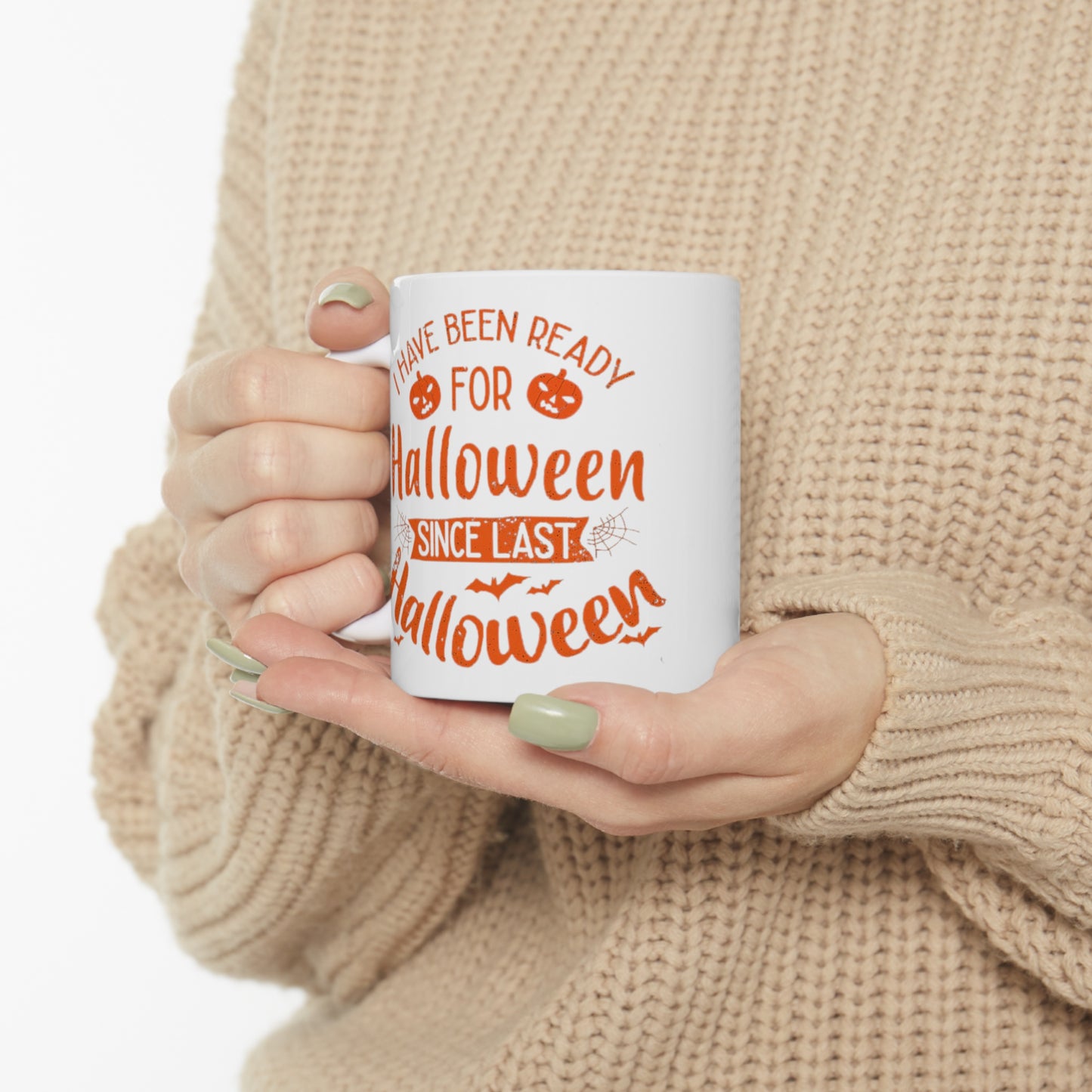 Mug en céramique 11oz - Halloween - J'étais prêt pour Halloween