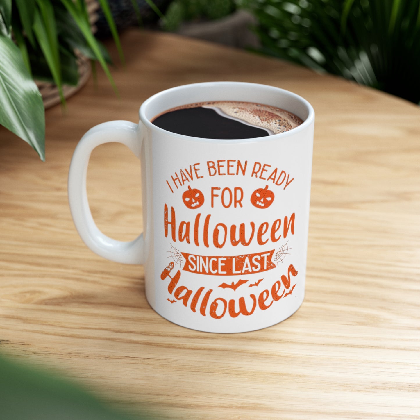 Mug en céramique 11oz - Halloween - J'étais prêt pour Halloween