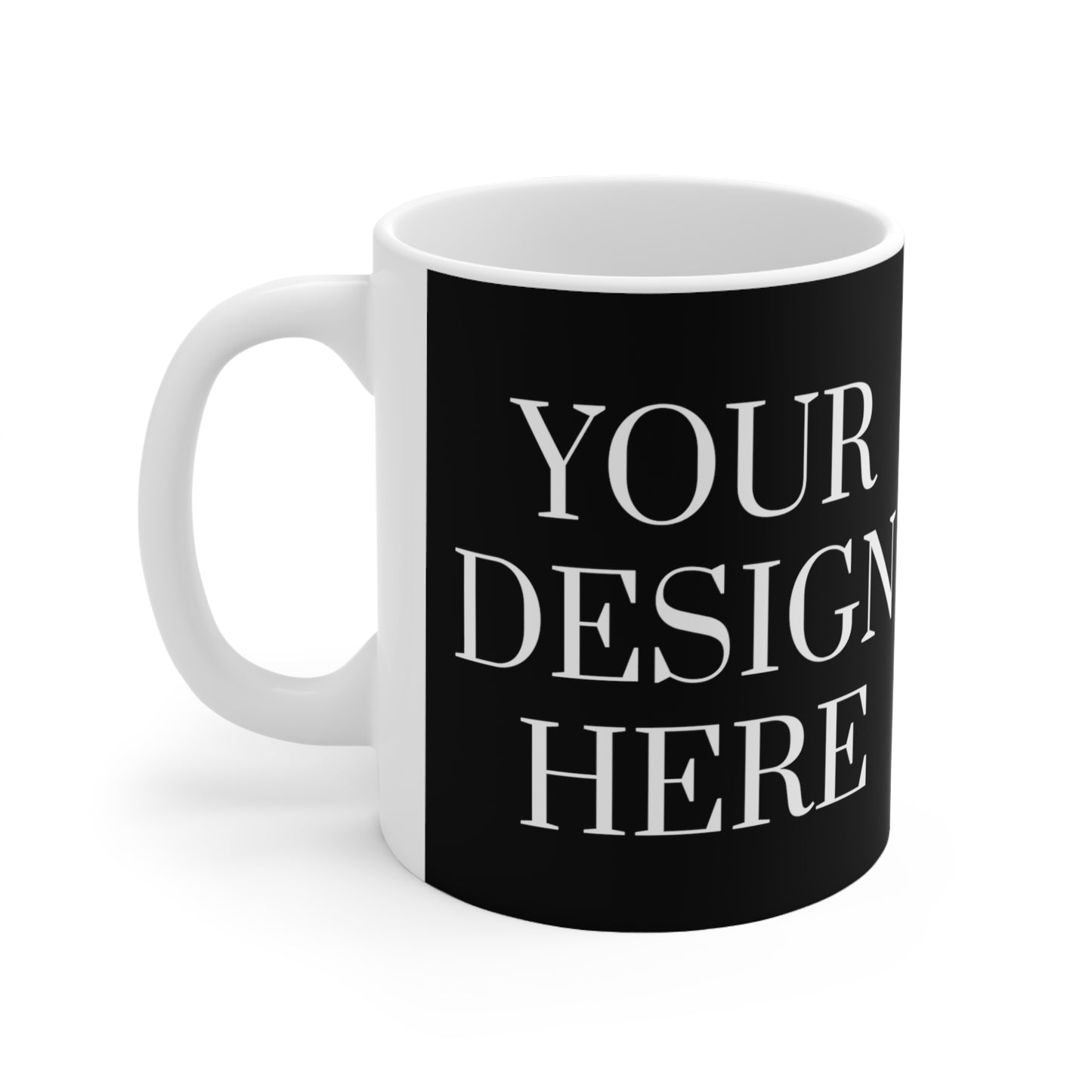 Ceramic Mug 11 oz - Custom - Your desing here - 10