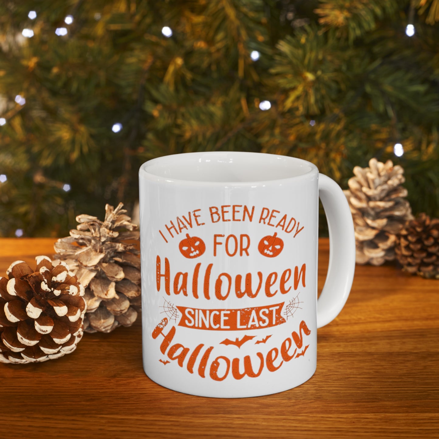 Mug en céramique 11oz - Halloween - J'étais prêt pour Halloween