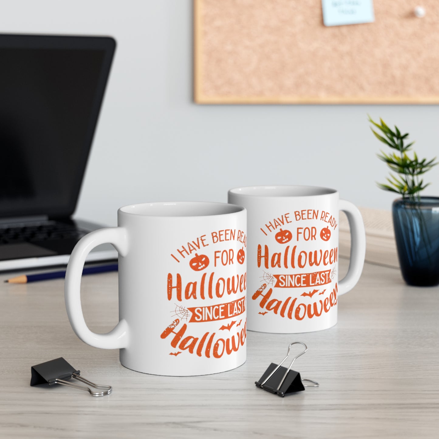 Mug en céramique 11oz - Halloween - J'étais prêt pour Halloween