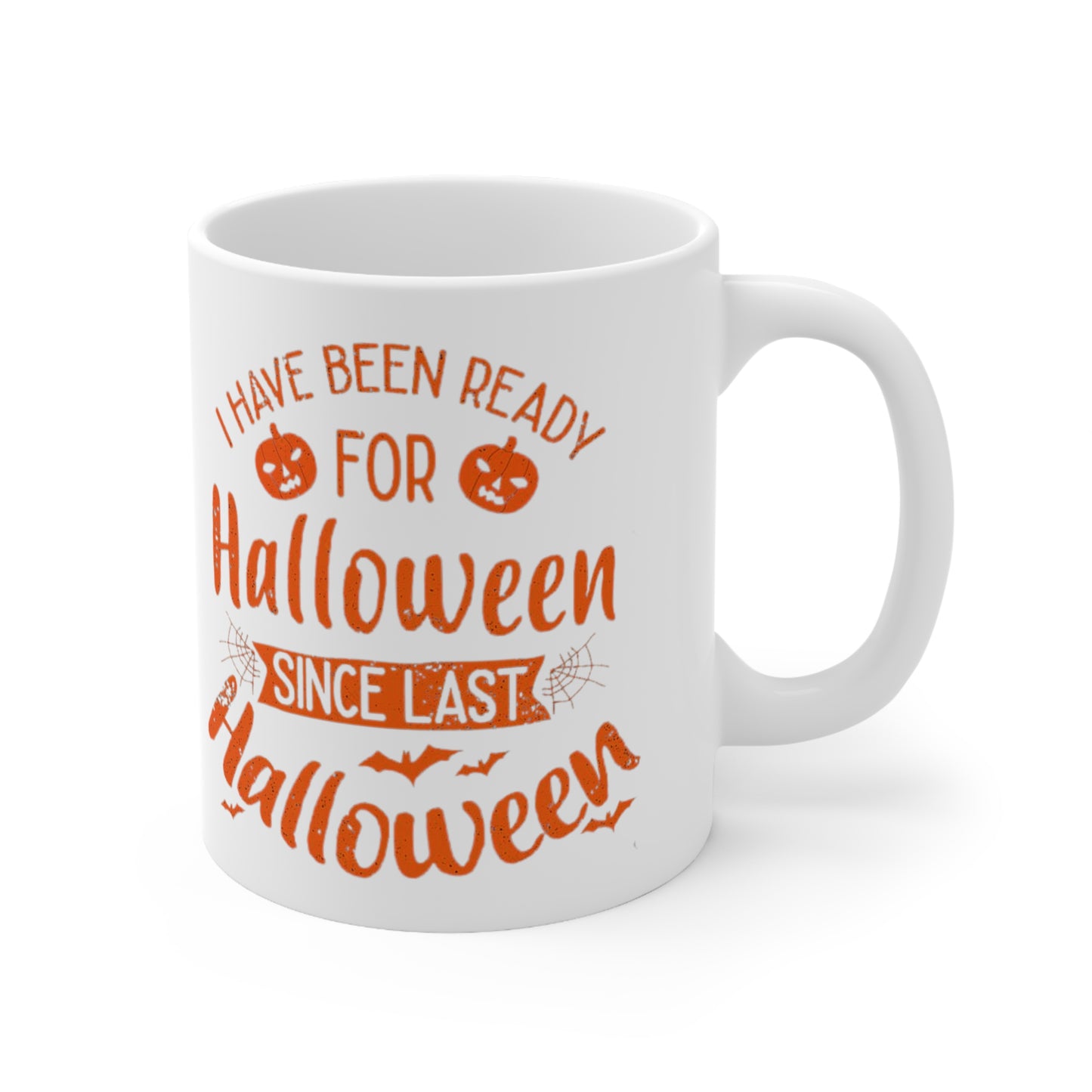 Mug en céramique 11oz - Halloween - J'étais prêt pour Halloween