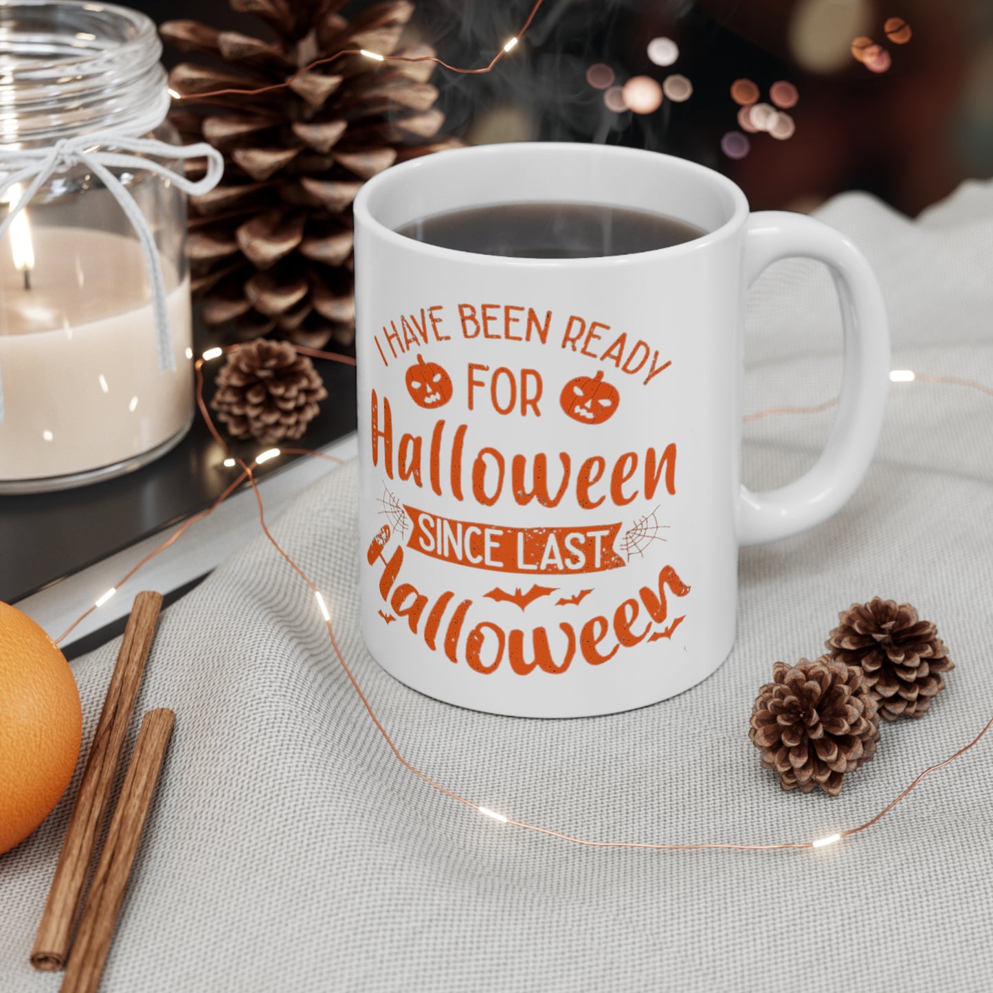Mug en céramique 11oz - Halloween - J'étais prêt pour Halloween