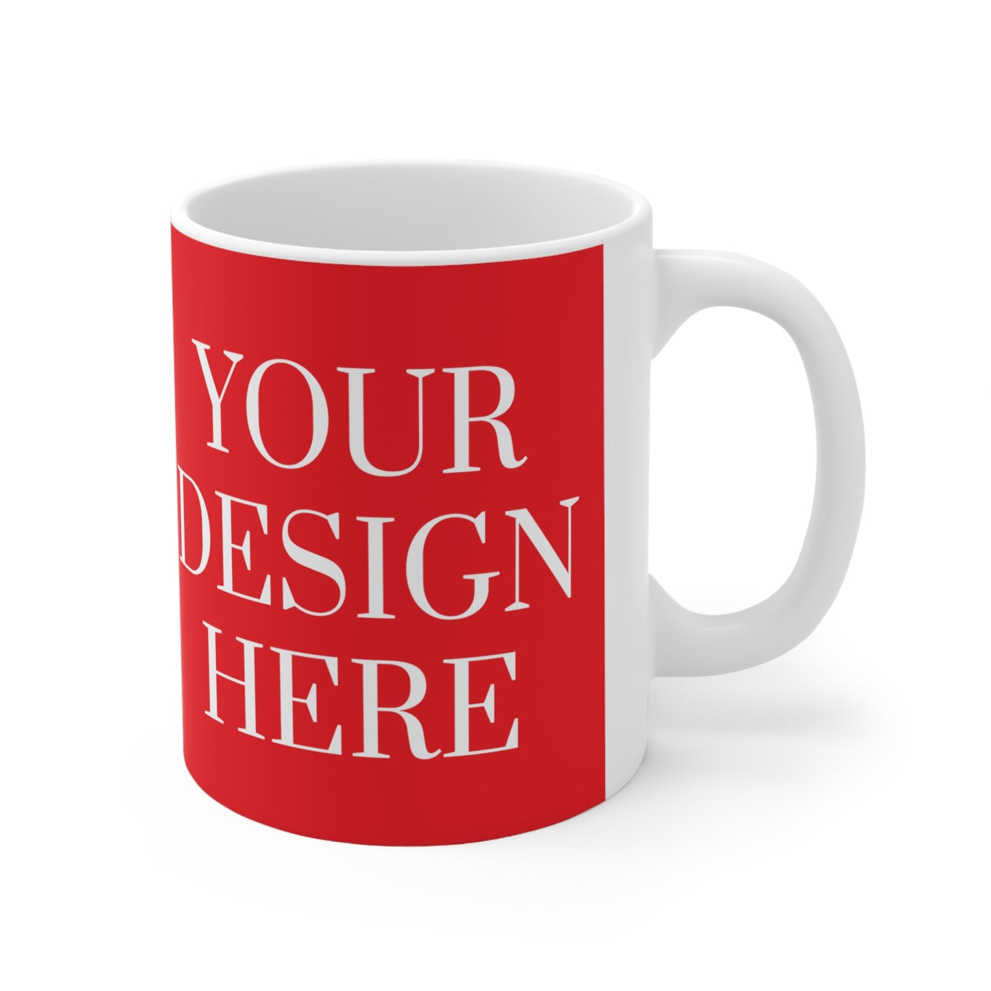 Ceramic Mug 11 oz - Custom - Your desing here - 07