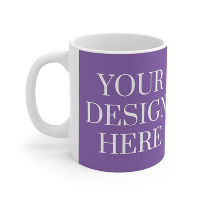 Mug en céramique 11 oz - Personnalisé - Votre design ici - 05