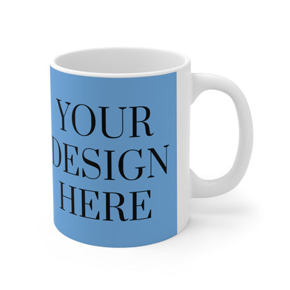 Mug en céramique 11 oz - Personnalisé - Votre design ici - 03