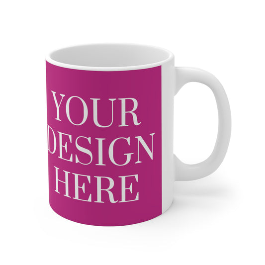 Mug en céramique 11 oz - Personnalisé - Votre design ici - 06